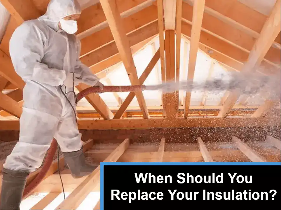 When Should You Replace Your Insulation?